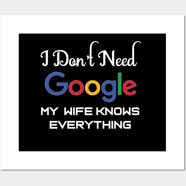 my wife knows everything Wall Art by dentist_family